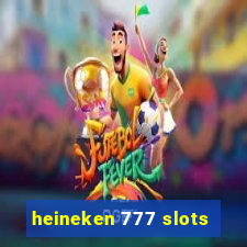 heineken 777 slots